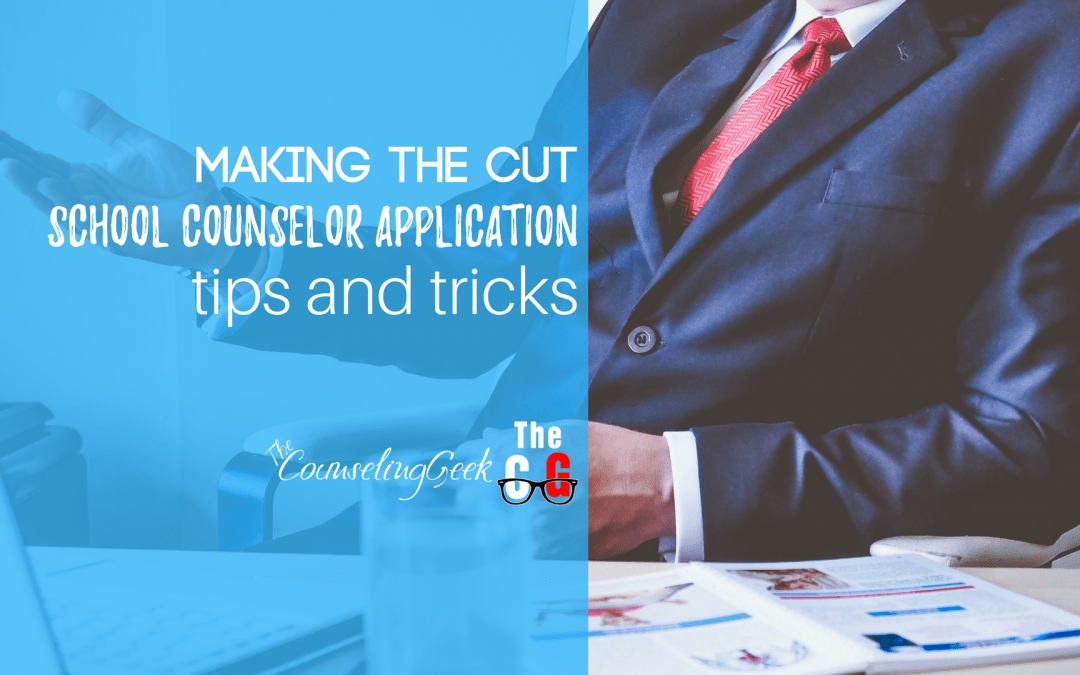 Making The Cut: School Counselor Application Tips and Tricks